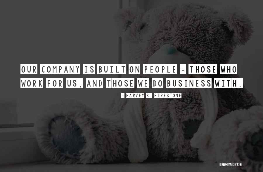 Harvey S. Firestone Quotes 1659750 Harvey S. Firestone Quotes 1659750