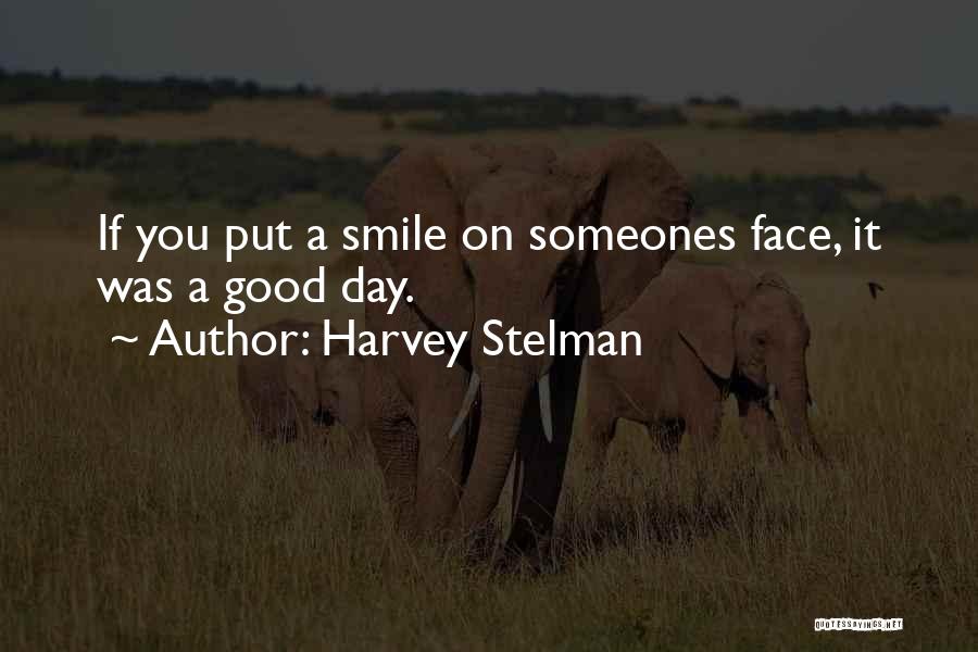 Harvey Stelman Quotes 1848301