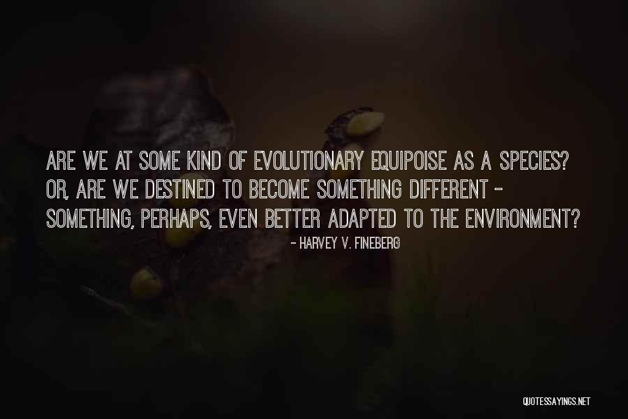 Harvey V. Fineberg Quotes 1246426 Harvey V. Fineberg Quotes 1246426