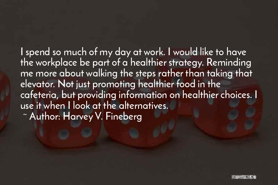 Harvey V. Fineberg Quotes 1270466