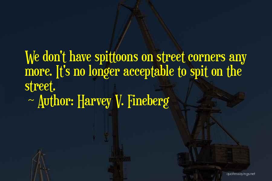 Harvey V. Fineberg Quotes 1277335