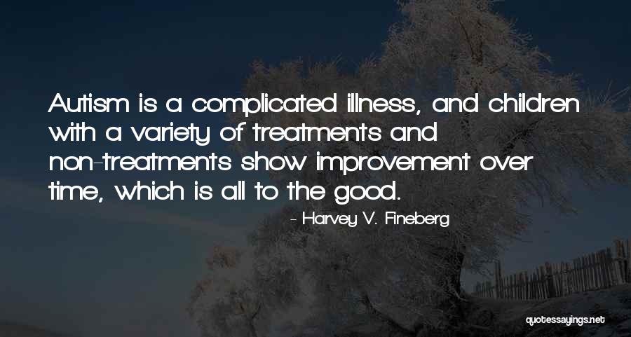 Harvey V. Fineberg Quotes 868520 Harvey V. Fineberg Quotes 868520