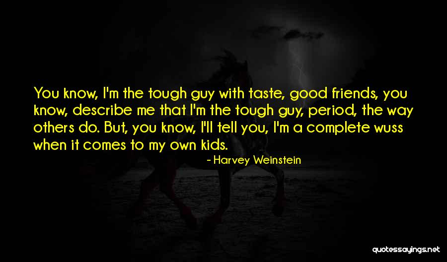 Harvey Weinstein Quotes 146021