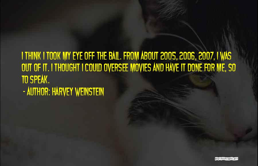 Harvey Weinstein Quotes 2198617
