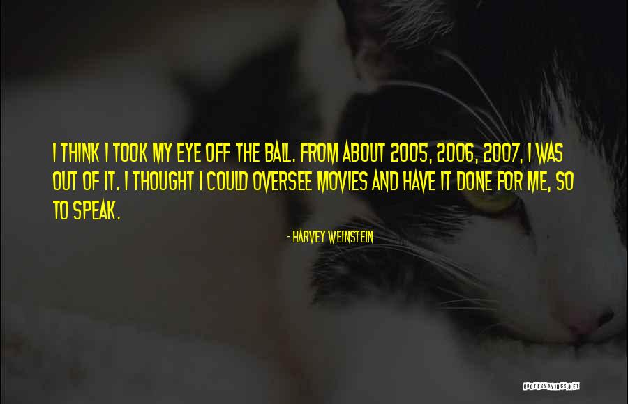 Harvey Weinstein Quotes 2198617 Harvey Weinstein Quotes 2198617