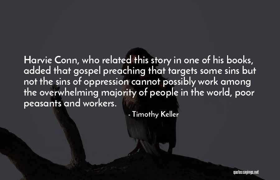 Harvie Conn Quotes By Timothy Keller Harvie Conn Quotes By Timothy Keller