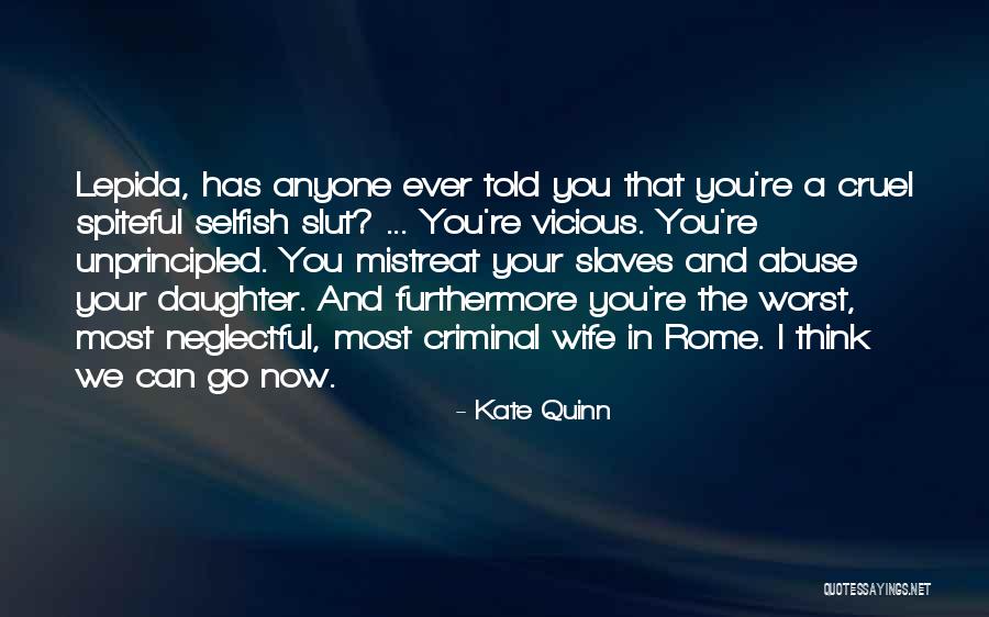 Has Anyone Ever Told You Quotes By Kate Quinn Has Anyone Ever Told You Quotes By Kate Quinn