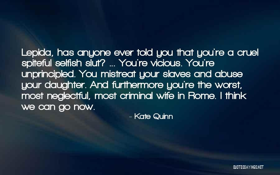 Has Anyone Ever Told You Quotes By Kate Quinn