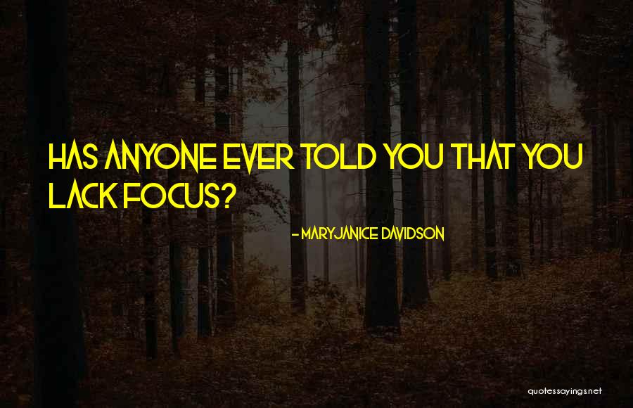 Has Anyone Ever Told You Quotes By MaryJanice Davidson Has Anyone Ever Told You Quotes By MaryJanice Davidson