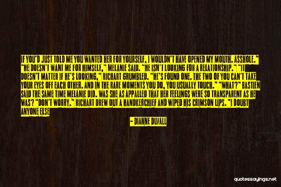 Has Anyone Told You Quotes By Dianne Duvall Has Anyone Told You Quotes By Dianne Duvall