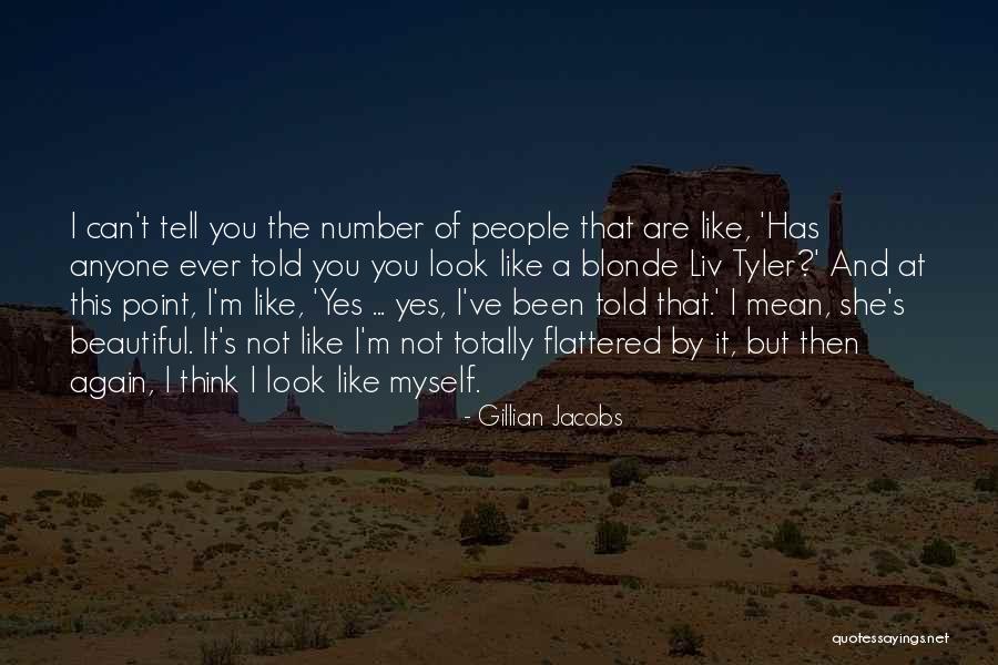 Has Anyone Told You Quotes By Gillian Jacobs Has Anyone Told You Quotes By Gillian Jacobs