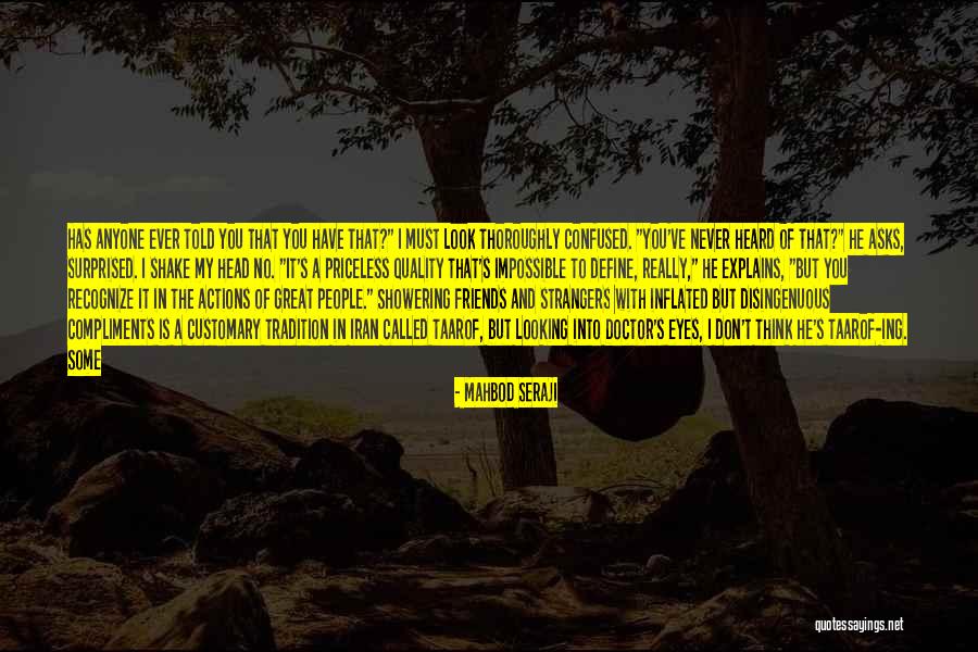 Has Anyone Told You Quotes By Mahbod Seraji Has Anyone Told You Quotes By Mahbod Seraji