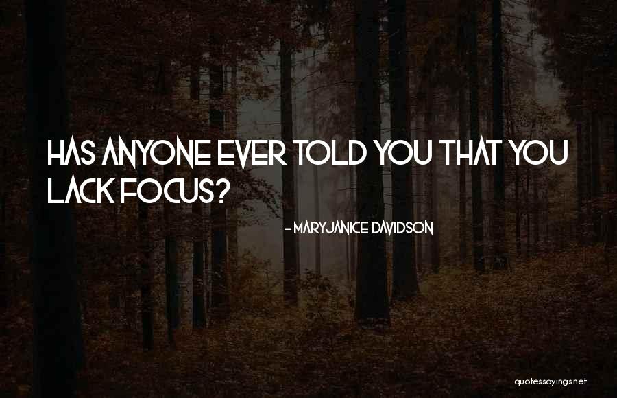 Has Anyone Told You Quotes By MaryJanice Davidson Has Anyone Told You Quotes By MaryJanice Davidson