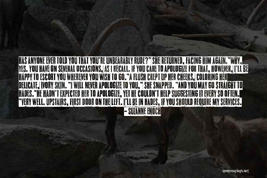 Has Anyone Told You Quotes By Suzanne Enoch Has Anyone Told You Quotes By Suzanne Enoch