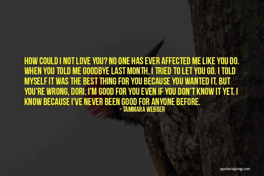 Has Anyone Told You Quotes By Tammara Webber Has Anyone Told You Quotes By Tammara Webber