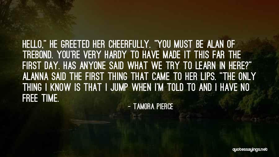 Has Anyone Told You Quotes By Tamora Pierce Has Anyone Told You Quotes By Tamora Pierce
