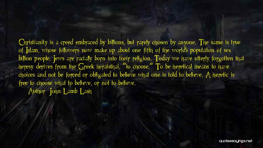 Has Anyone Told You Today Quotes By John Lamb Lash