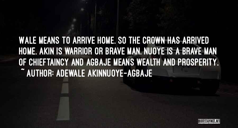 Has Arrived Quotes By Adewale Akinnuoye-Agbaje