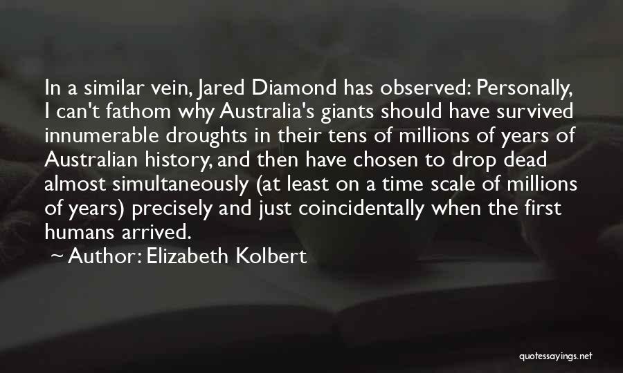 Has Arrived Quotes By Elizabeth Kolbert