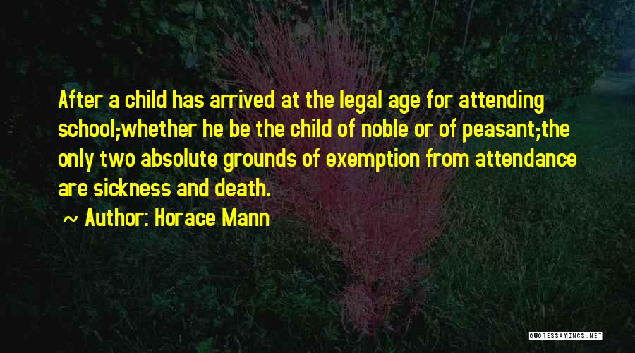 Has Arrived Quotes By Horace Mann