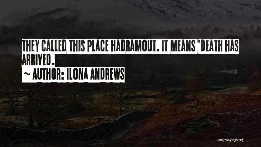 Has Arrived Quotes By Ilona Andrews