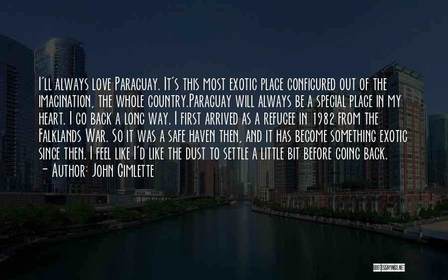 Has Arrived Quotes By John Gimlette