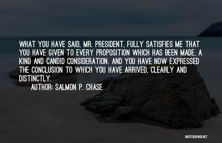 Has Arrived Quotes By Salmon P. Chase