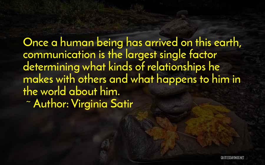 Has Arrived Quotes By Virginia Satir