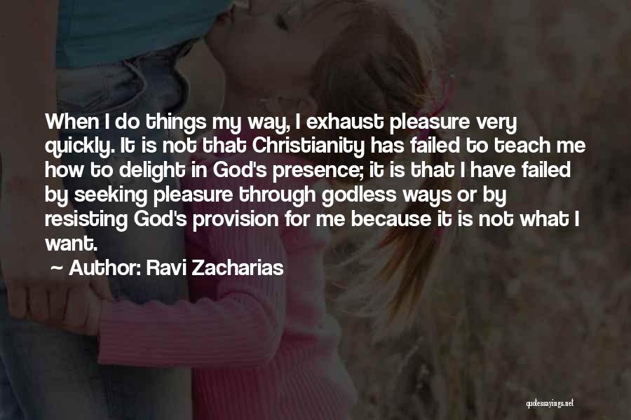 Has Christianity Failed You Quotes By Ravi Zacharias