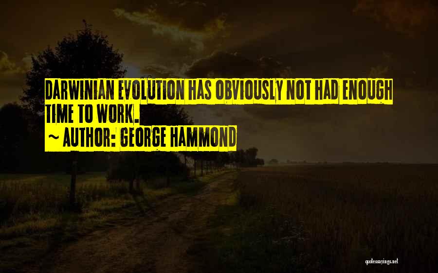 Has Had Enough Quotes By George Hammond