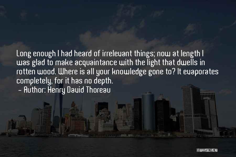 Has Had Enough Quotes By Henry David Thoreau