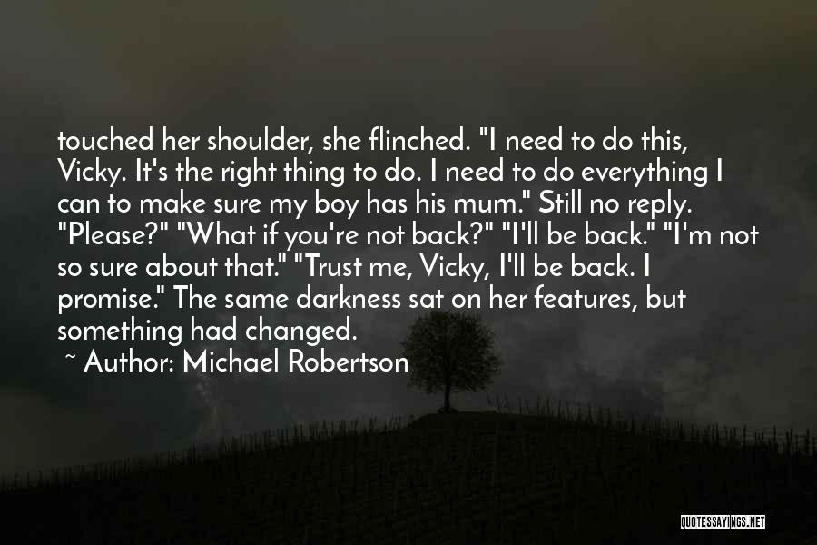 Has My Back Quotes By Michael Robertson