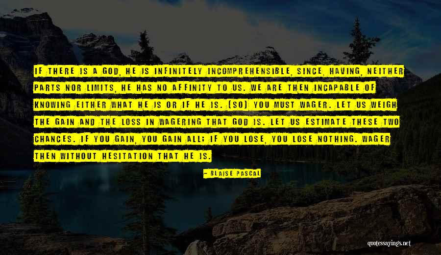 Has Nothing To Lose Quotes By Blaise Pascal Has Nothing To Lose Quotes By Blaise Pascal