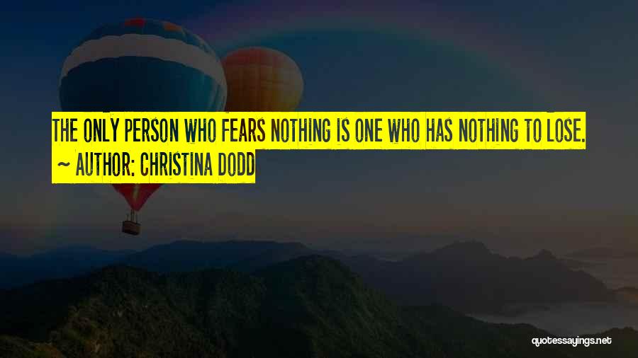 Has Nothing To Lose Quotes By Christina Dodd