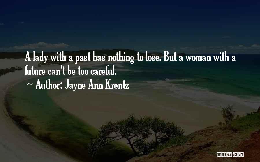 Has Nothing To Lose Quotes By Jayne Ann Krentz