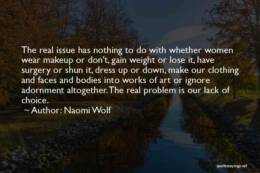 Has Nothing To Lose Quotes By Naomi Wolf