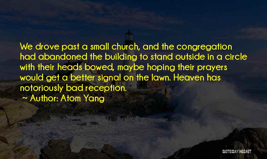 Has To Get Better Quotes By Atom Yang