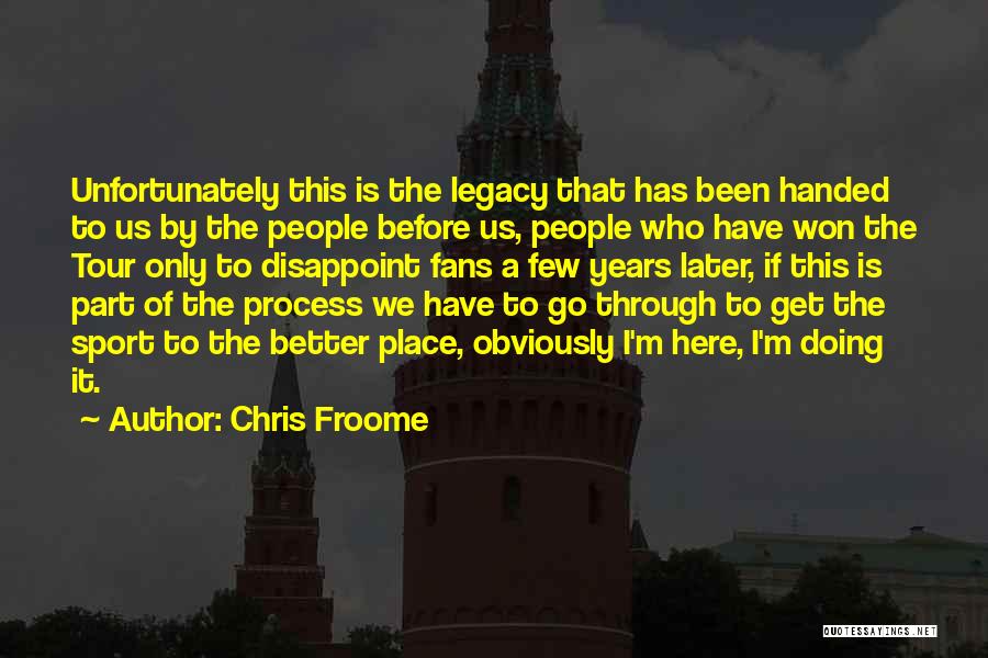 Has To Get Better Quotes By Chris Froome