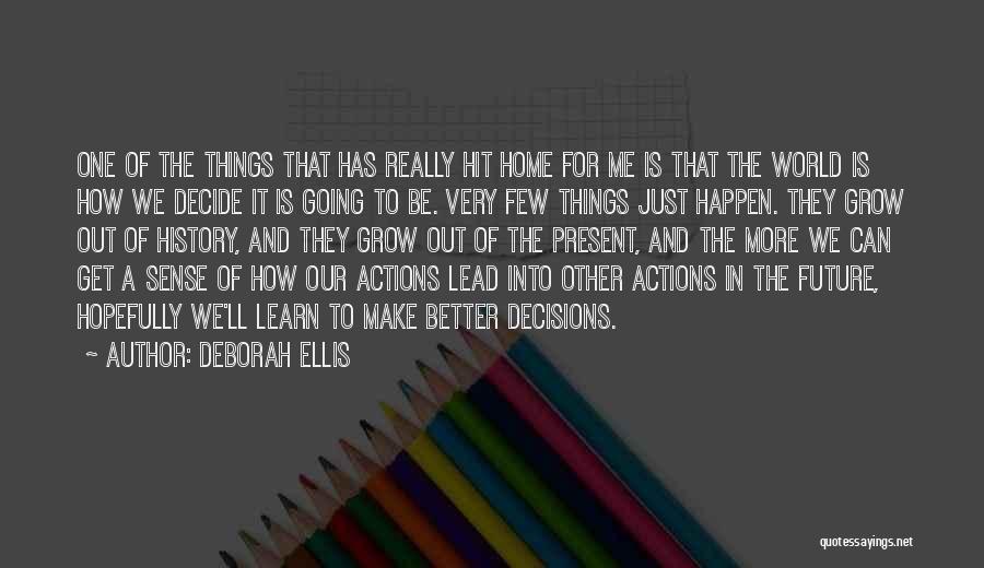 Has To Get Better Quotes By Deborah Ellis