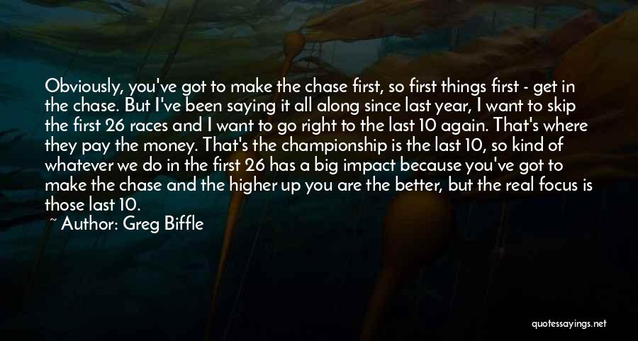 Has To Get Better Quotes By Greg Biffle