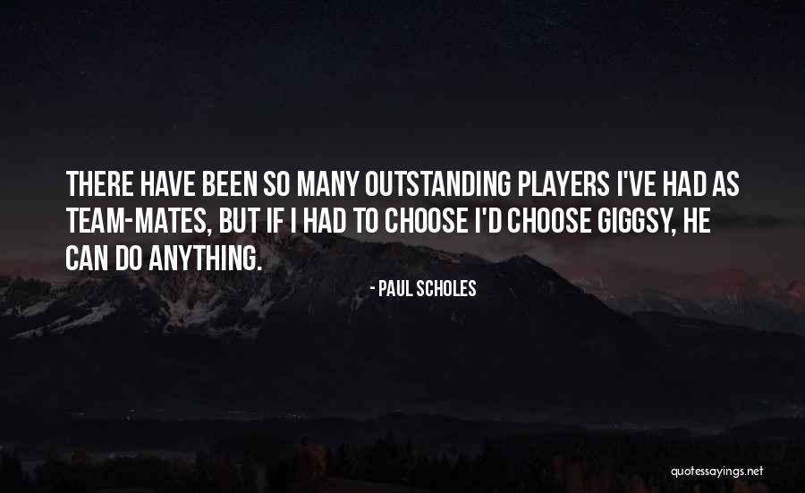 Hasan Aga Quotes By Paul Scholes Hasan Aga Quotes By Paul Scholes