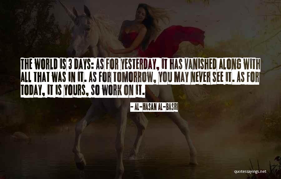 Hasan Al Basri Quotes By Al-Hasan Al-Basri Hasan Al Basri Quotes By Al-Hasan Al-Basri