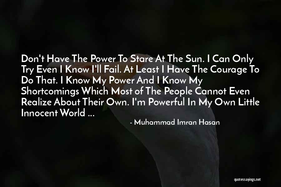 Hasan Can Quotes By Muhammad Imran Hasan Hasan Can Quotes By Muhammad Imran Hasan