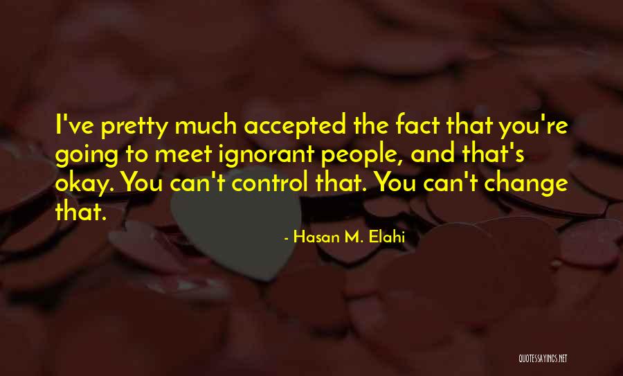 Hasan M. Elahi Quotes 232234