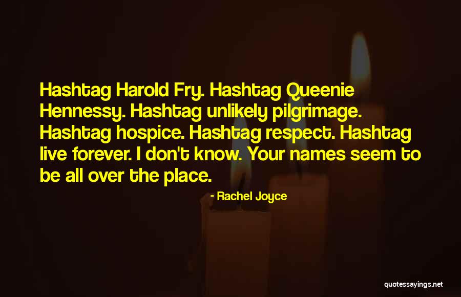 Hasan Minhaj Homecoming King Quotes By Rachel Joyce