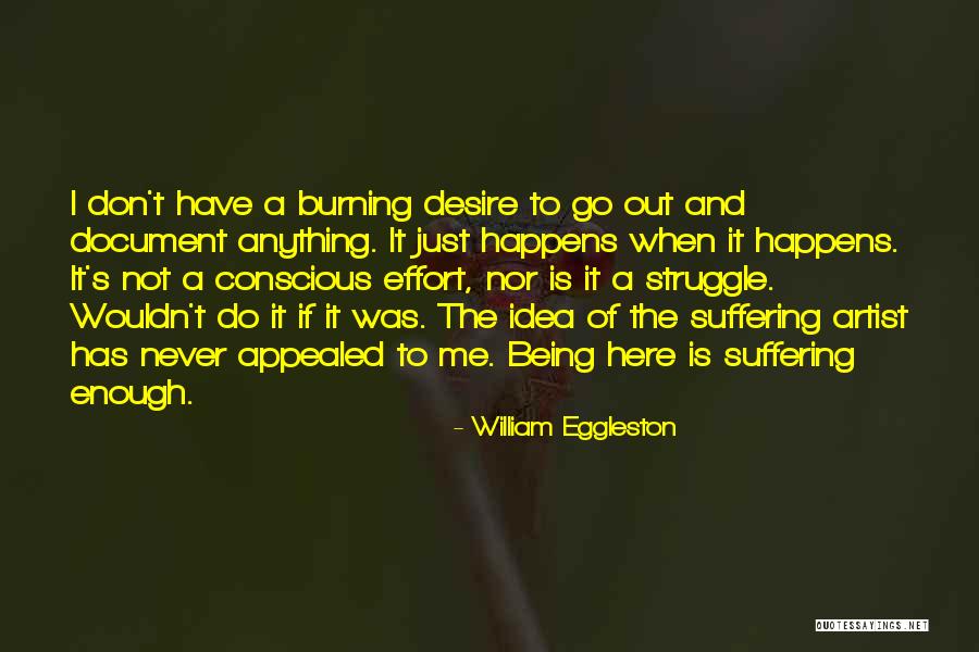 Hasan Minhaj Homecoming King Quotes By William Eggleston Hasan Minhaj Homecoming King Quotes By William Eggleston