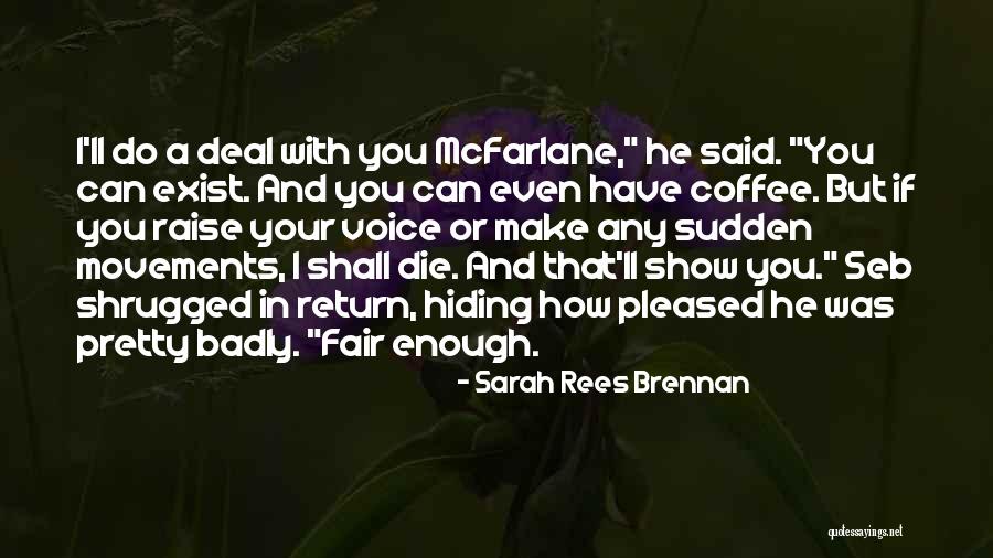 Hasans Quotes By Sarah Rees Brennan Hasans Quotes By Sarah Rees Brennan