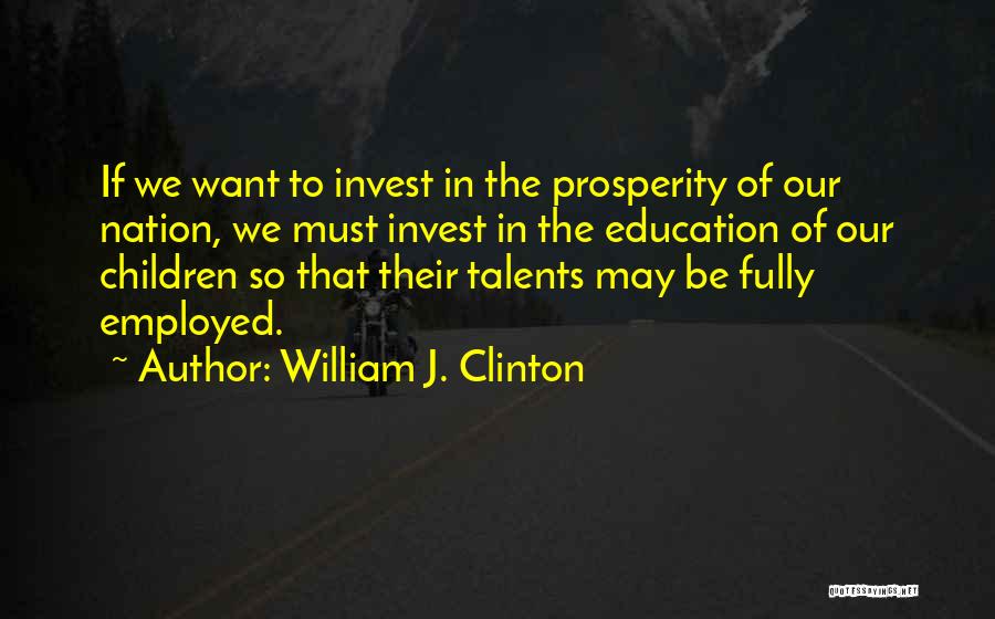 Hasansong Quotes By William J. Clinton