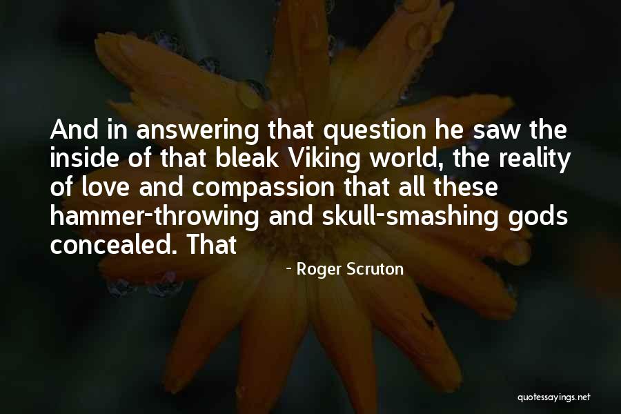 Haseeno Quotes By Roger Scruton Haseeno Quotes By Roger Scruton