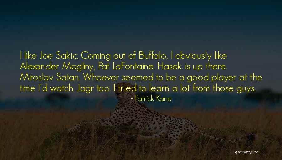 Hasek Quotes By Patrick Kane Hasek Quotes By Patrick Kane